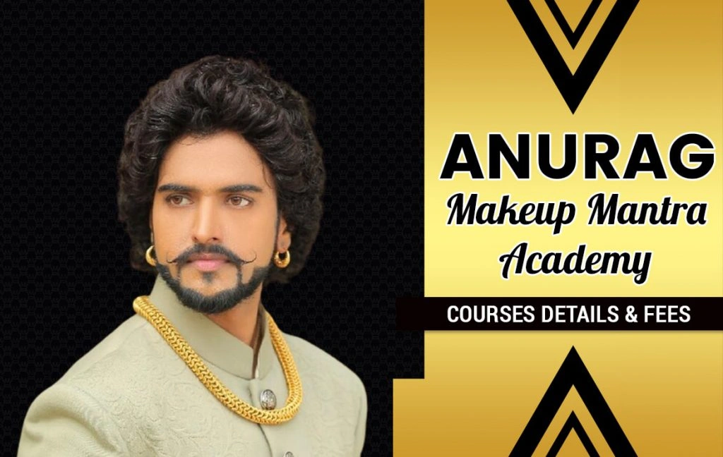 ANURAG MAKEUP MANTRA ACADEMY Courses & Fees