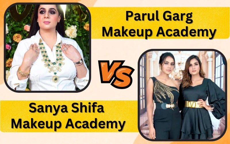 Parul Garg Makeup Academy Vs Sanya Shifa Makeup Academy